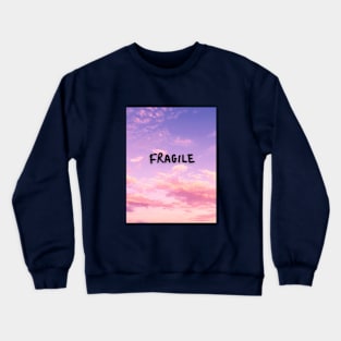 Fragile Crewneck Sweatshirt